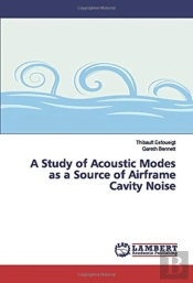A Study Of Acoustic Modes As A Source Of Airframe Cavity Noise