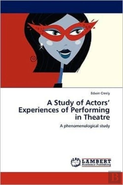 Bertrand.pt - A Study Of Actors' Experiences Of Performing In Theatre