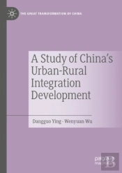 A Study Of China'S Urban-Rural Integration Development