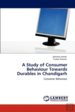 Bertrand.pt - A Study Of Consumer Behaviour Towards Durables In Chandigarh