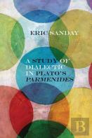 A Study Of Dialectic In Plato'S Parmenides