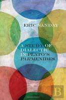 A Study Of Dialectic In Plato'S Parmenides