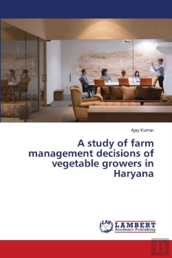 Bertrand.pt - A Study Of Farm Management Decisions Of Vegetable Growers In Haryana