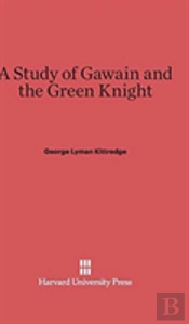 A Study Of Gawain And The Green Knight