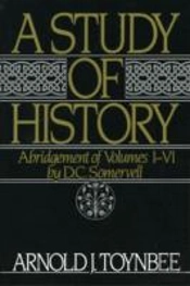 A Study Of History: Volume I: Abridgement Of Volumes I-Vi