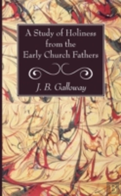 Bertrand.pt - A Study Of Holiness From The Early Church Fathers