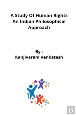 Bertrand.pt - A Study Of Human Rights An Indian Philosophical Approach
