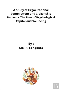 Bertrand.pt - A Study Of Organizational Commitment And Citizenship Behavior The Role Of Psychological Capital And Wellbeing