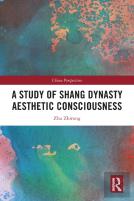 A Study Of Shang Dynasty Aesthetic Consciousness