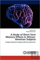 A Study Of Short Term Memory Effects In African-American Subjects