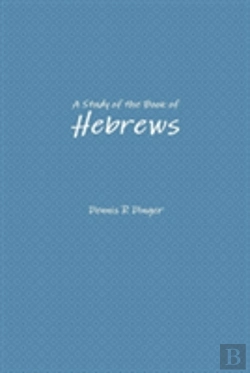 Bertrand.pt - A Study Of The Book Of Hebrews