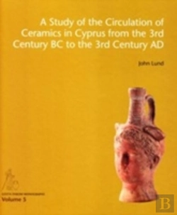 Bertrand.pt - A Study Of The Circulation Of Ceramics In Cyprus From The 3rd Century Bc To The 3rd Century Ad