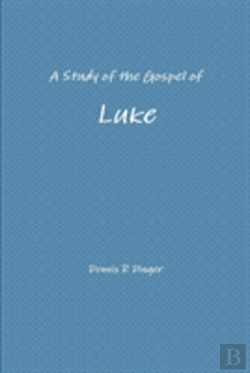 Bertrand.pt - A Study Of The Gospel Of Luke