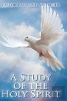 A Study Of The Holy Spirit
