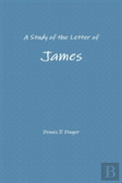 A Study Of The Letter Of James