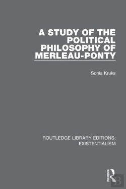 Bertrand.pt - A Study Of The Political Philosophy Of Merleau-Ponty