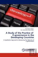 A Study Of The Practice Of E-Governance In The Developing Countries