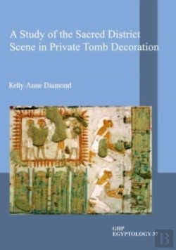 Bertrand.pt - A Study Of The Sacred District Scene In Private Tomb Decoration