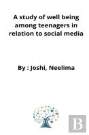 A Study Of Well Being Among Teenagers In Relation To Social Media
