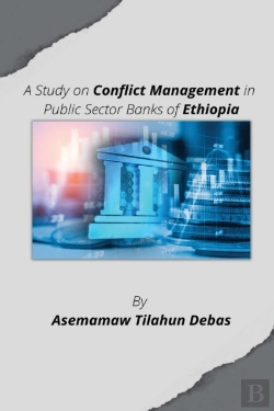 Bertrand.pt - A Study On Conflict Management In Public Sector Banks Of Ethiopia