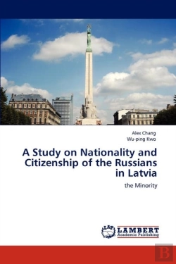 Bertrand.pt - A Study On Nationality And Citizenship Of The Russians In Latvia