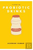 A Study On Probiotic Drinks