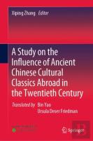 A Study On The Influence Of Ancient Chinese Cultural Classics Abroad In The Twentieth Century