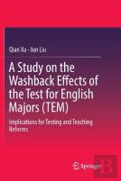 A Study On The Washback Effects Of The Test For English Majors (Tem)