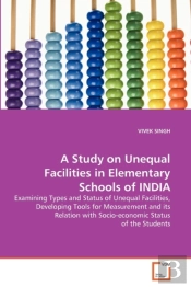 A Study On Unequal Facilities In Elementary Schools Of India