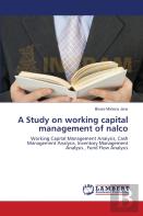 A Study On Working Capital Management Of Nalco