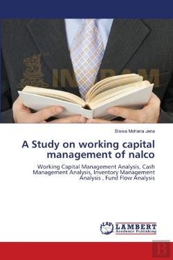 Bertrand.pt - A Study On Working Capital Management Of Nalco