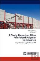 A Study Report On Fibre Reinforced Polymer Composites