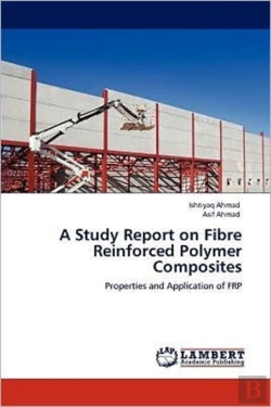 Bertrand.pt - A Study Report On Fibre Reinforced Polymer Composites