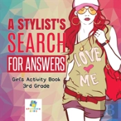 A Stylist'S Search For Answers | Girl'S Activity Book 3rd Grade