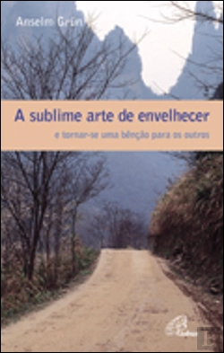 Bertrand.pt - A Sublime Arte de Envelhecer