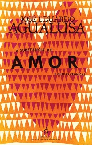 A Substância do Amor e Outras Crónicas