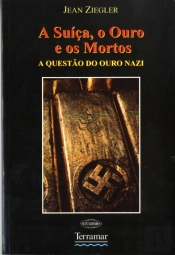 A Suiça o Ouro e os Mortos  