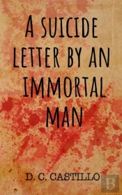 A Suicide Letter By An Immortal Man
