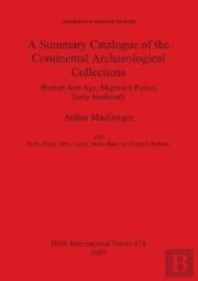 A Summary Catalogue Of The Continental Archaeological Collections In The Asmolean Museum