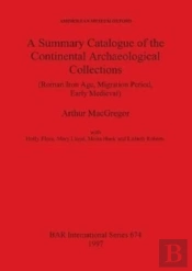 A Summary Catalogue Of The Continental Archaeological Collections In The Asmolean Museum
