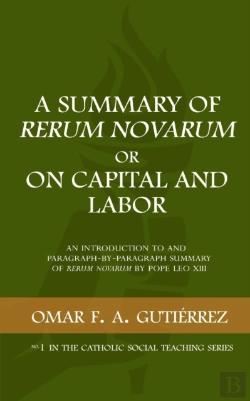 Bertrand.pt - A Summary Of Rerum Novarum Or On Capital And Labor