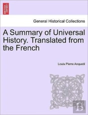 A Summary Of Universal History. Translat