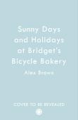 A Summer Holiday At Bridget'S Bicycle Bakery