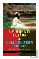 A Summer In A Canon & Polly Oliver'S Problem (Children'S Book Classics) - Illustrated