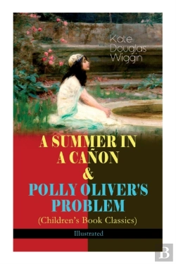 Bertrand.pt - A Summer In A Canon & Polly Oliver'S Problem (Children'S Book Classics) - Illustrated
