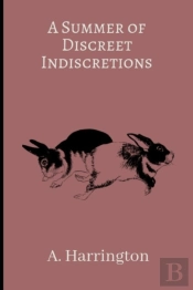 A Summer Of Discreet Indiscretions