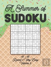 A Summer Of Sudoku 16 X 16 Round 1