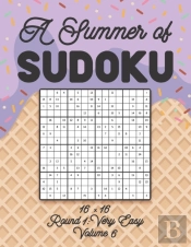 A Summer Of Sudoku 16 X 16 Round 1