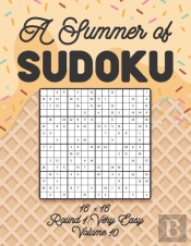 A Summer Of Sudoku 16 X 16 Round 1