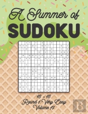 A Summer Of Sudoku 16 X 16 Round 1